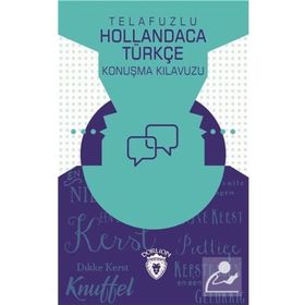 Telafuzlu Hollandaca Türkçe Konuşma Kılavuzu Dorlion Yayınları