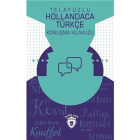 Telafuzlu Hollandaca Türkçe Konuşma Kılavuzu Dorlion Yayınları