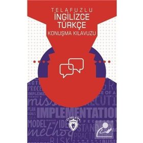 Telafuzlu İngilizce Türkçe Konuşma Kılavuzu Dorlion Yayınları