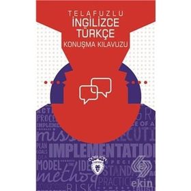 Telafuzlu İngilizce Türkçe Konuşma Kılavuzu - Metin Gökçe