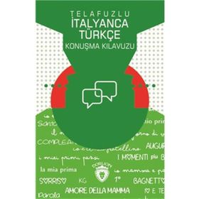 Telafuzlu İtanyanca Türkçe Konuşma Kılavuzu - Metin Gökçe