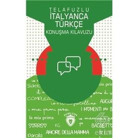 Telafuzlu İtanyanca Türkçe Konuşma Kılavuzu - Metin Gökçe