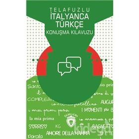 Telafuzlu İtanyanca Türkçe Konuşma Kılavuzu - Metin Gökçe