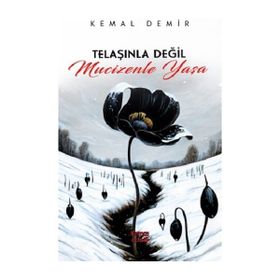 Telaşınla Değil Mucizenle Yaşa - Kırmızı Ada Yayınları