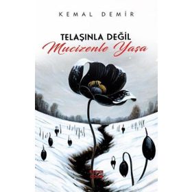 Telaşınla Değil Mucizenle Yaşa - Kırmızı Ada Yayınları