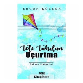 Tele Takılan Uçurtma - Ergün Kuzenk