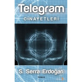 Telegram Cinayetleri - S. Serra Erdoğan