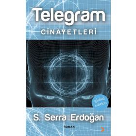 Telegram Cinayetleri - S. Serra Erdoğan