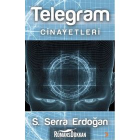 Telegram Cinayetleri - S. Serra Erdoğan