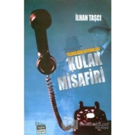 TELEKULAĞIN DUYDUKLARI KULAK MISAFIRI - GENEL