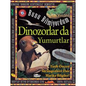 Teleskop Dinozorlar Da Yumurtlar Bunu Bilmiyordum Tarih Öncesi Sürüngenlere Dair Harika Bilgiler!