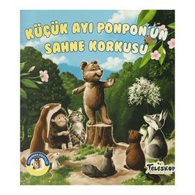 Teleskop Küçük Ayı Ponpon'un Sahne Korkusu Ormandan Hikayeler