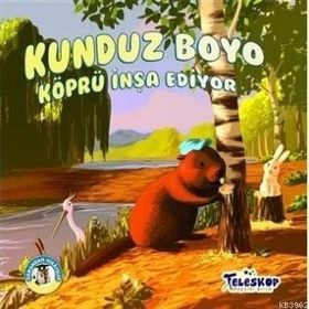 Teleskop Kunduz Boyo Köprü İnşa Ediyor Ormandan Hikayeler