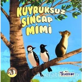 Teleskop Kuyruksuz Sincap Mimi Ormandan Hikayeler
