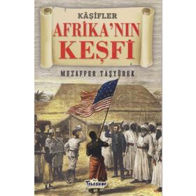 Teleskop Popüler Bilim Afrika'nın Keşfi - Kaşifler