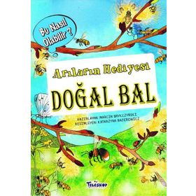 Teleskop Popüler Bilim - Arıların Hediyesi Doğal Bal - Bu Nasıl Olabilir?