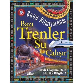 Teleskop Popüler Bilim - Bazı Trenler Su ile Çalışır - Bunu Bilmiyordum - Raylı Ulaşıma Dair Harika Bilgiler!