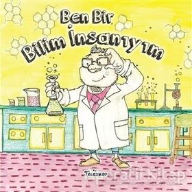 Teleskop Popüler Bilim - Ben Bir Bilim İnsanıyım - Meslekler Serisi