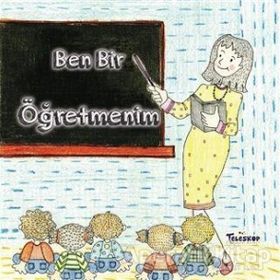 Teleskop Popüler Bilim - Ben Bir Öğretmenim - Meslekler Serisi