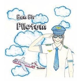 Teleskop Popüler Bilim - Ben Bir Pilotum - Meslekler Serisi
