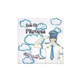Teleskop Popüler Bilim - Ben Bir Pilotum - Meslekler Serisi