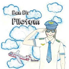 Teleskop Popüler Bilim - Ben Bir Pilotum - Meslekler Serisi