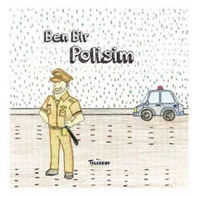 Teleskop Popüler Bilim - Ben Bir Polisim - Meslekler Serisi
