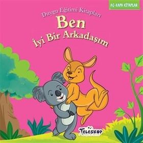 Teleskop Popüler Bilim - Ben İyi Bir Arkadaşım - Duygu Eğitim Kitapları