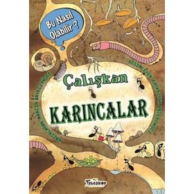 Teleskop Popüler Bilim - Çalışkan Karıncalar - Bu Nasıl Olabilir?