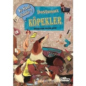 Teleskop Popüler Bilim - Dostumuz Köpekler - Bu Nasıl Olabilir?