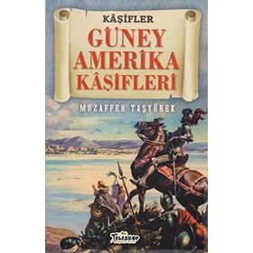 Teleskop Popüler Bilim - Güney Amerika Kaşifleri - Kaşifler