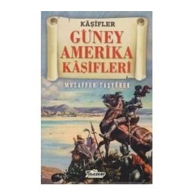 Teleskop Popüler Bilim - Güney Amerika Kaşifleri - Kaşifler