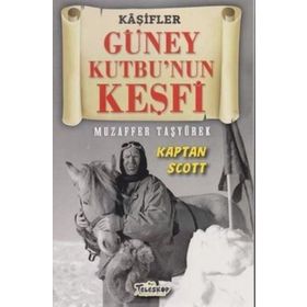 Teleskop Popüler Bilim - Güney Kutbu'nun Keşfi - Kaşifler