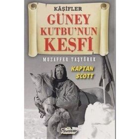 Teleskop Popüler Bilim - Güney Kutbu'nun Keşfi - Kaşifler