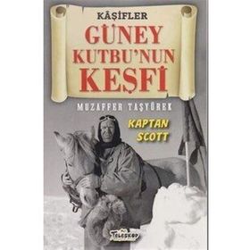 Teleskop Popüler Bilim - Güney Kutbu'nun Keşfi - Kaşifler
