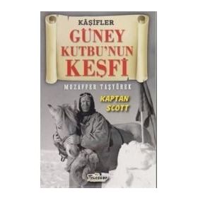 Teleskop Popüler Bilim - Güney Kutbu'nun Keşfi - Kaşifler