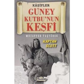 Teleskop Popüler Bilim - Güney Kutbu'nun Keşfi - Kaşifler
