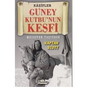 Teleskop Popüler Bilim - Güney Kutbu'nun Keşfi - Kaşifler