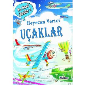 Teleskop Popüler Bilim - Heyecan Verici Uçaklar - Bu Nasıl Olabilir?