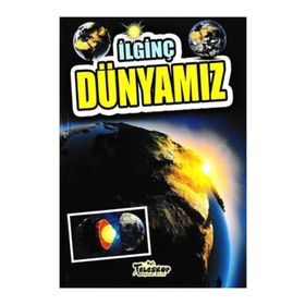 Teleskop Popüler Bilim - İlginç Dünyamız - İlginç Bilgiler Serisi