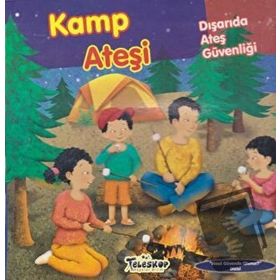 Teleskop Popüler Bilim - Kamp Ateşi - Dışarıda Ateş Güvenliği