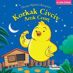 Teleskop Popüler Bilim - Korkak Civciv Artık Cesur - Duygu Eğitim Kitapları