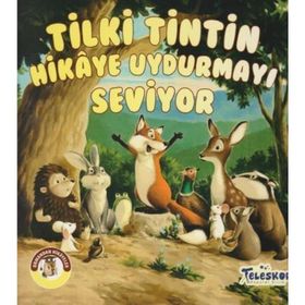 Teleskop Tilki Tintin Hikaye Uydurmayı Seviyor Ormandan Hikayeler