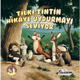 Teleskop Tilki Tintin Hikaye Uydurmayı Seviyor Ormandan Hikayeler