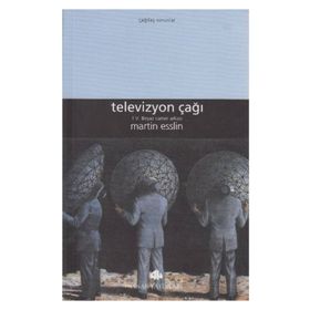 TELEVIZYON ÇAĞI T. V. BEYAZ CAMIN ARKASI - MARTIN ESSLIN (ISBN:9789753520126)