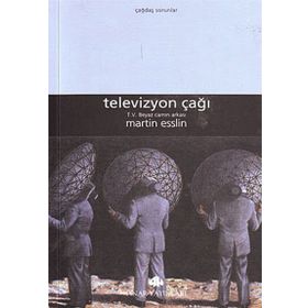 TELEVIZYON ÇAĞI T. V. BEYAZ CAMIN ARKASI - MARTIN ESSLIN (ISBN:9789753520126)