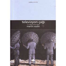 TELEVIZYON ÇAĞI T. V. BEYAZ CAMIN ARKASI - MARTIN ESSLIN (ISBN:9789753520126)