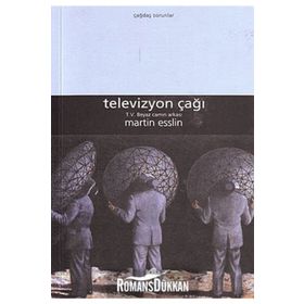 TELEVIZYON ÇAĞI T. V. BEYAZ CAMIN ARKASI - MARTIN ESSLIN (ISBN:9789753520126)