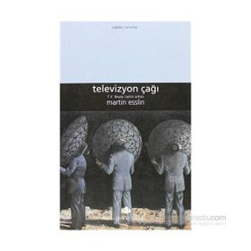 TELEVIZYON ÇAĞI T. V. BEYAZ CAMIN ARKASI - MARTIN ESSLIN (ISBN:9789753520126)