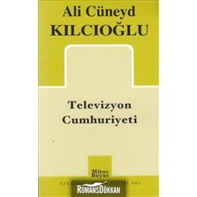 TELEVIZYON CUMHURIYETI - ALI CÜNEYD KILCIOĞLU